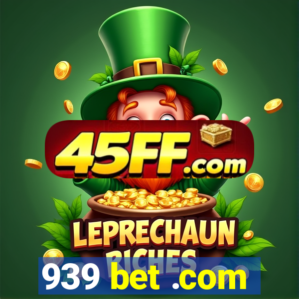 939 bet .com